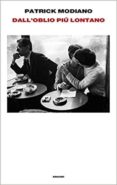 dall oblio più lontano-patrick modiano-9788806232238 dall oblio più lontano-patrick modiano-9788806232238