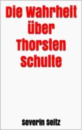 die wahrheit uber thorsten schulte (ebook)-9788822812438 die wahrheit uber thorsten schulte (ebook)-9788822812438