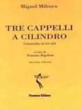 tre capelli a cilindro-miguel mihura-9788886397438 tre capelli a cilindro-miguel mihura-9788886397438