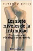 los siete niveles de la intimidad: el arte de amar y la alegria d e ser amado-matthew kelly-9789500298438 los siete niveles de la intimidad: el arte de amar y la alegria d e ser amado-matthew kelly-9789500298438