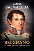 Libros electrónicos gratuitos para leer y descargar. BELGRANO  (Spanish Edition) de DANIEL BALMACEDA 9789500763738