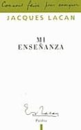 mi enseñanza-jacques lacan-9789501236538 mi enseñanza-jacques lacan-9789501236538