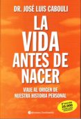 la vida antes de nacer-jose luis cabouli-9789507540738 la vida antes de nacer-jose luis cabouli-9789507540738