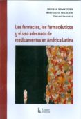 las farmacias, los farmaceuticos y el uso adecuado de medicamento s en america latina-nuria homedes-antonio ugalde-9789508923738 las farmacias, los farmaceuticos y el uso adecuado de medicamento s en america latina-nuria homedes-antonio ugalde-9789508923738