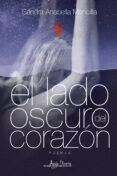 Descárgate los libros gratis en pdf. EL LADO OSCURO DEL CORAZÓN (Spanish Edition)