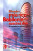 el hombre mas rico de babilonia para nuestros dias: nuevos secret os para hacer una fortuna en el siglo xxi-fred siegel-9789701048238 el hombre mas rico de babilonia para nuestros dias: nuevos secret os para hacer una fortuna en el siglo xxi-fred siegel-9789701048238