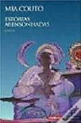 estorias abensonhadas: contos (6ª ed.)-mia couto-9789722109338 estorias abensonhadas: contos (6ª ed.)-mia couto-9789722109338