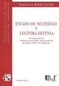 estado de necesidad y legitima defensa-francisco baldo lavilla-9789974708938 estado de necesidad y legitima defensa-francisco baldo lavilla-9789974708938
