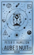 L'AUBE DE LA NUIT, T3 : L'ALCHIMISTE DU NEUTRONIUM - PREMIÈRE PARTIE : CONSOLIDATION