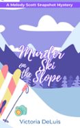 Descargar la revista ebook gratis MURDER ON THE SKI SLOPE  (edición en inglés)