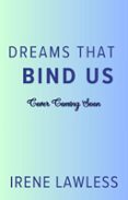 DREAMS THAT BIND US  (edición en inglés)