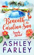 BENEATH THE CAROLINA SUN  (edición en inglés)