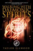 WALKING WITH DAEMONIC SPIRITS