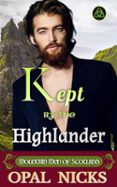 KEPT BY THE HIGHLANDER