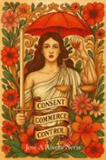 CONSENT, COMMERCE, AND CONTROL