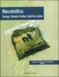 narcotrafico: europa, estados unidos, america latina-alvaro camacho guizado-9799586952438 narcotrafico: europa, estados unidos, america latina-alvaro camacho guizado-9799586952438
