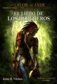 la flor de jade vol 3 el libro de los herederos (ebook)-jesus barona vilches-2910018336214 la flor de jade vol 3 el libro de los herederos (ebook)-jesus barona vilches-2910018336214