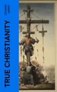 Descargar libro de texto japonés gratis TRUE CHRISTIANITY  (edición en inglés) 4066339560048