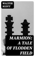 Descargar google books como pdf completo MARMION: A TALE OF FLODDEN FIELD (Literatura española)