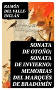 Descargar libros de epub para android SONATA DE OTOÑO; SONATA DE INVIERNO: MEMORIAS DEL MARQUÉS DE BRADOMÍN
				EBOOK CHM FB2 RTF 8596547719748 in Spanish