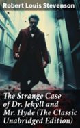 Ebooks descargar gratis android THE STRANGE CASE OF DR. JEKYLL AND MR. HYDE (THE CLASSIC UNABRIDGED EDITION)
				EBOOK (edici&oacute;n en ingl&eacute;s) 8596547801948 de ROBERT LOUIS STEVENSON