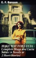 Descargar libros de audio alemanes gratis MAKE WAY FOR LUCIA - COMPLETE MAPP AND LUCIA SERIES (6 NOVELS & 2 SHORT STORIES)
				EBOOK (edición en inglés) (Literatura española)  de E. F. BENSON 8596547804048