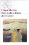 bajo toda la lluvia-hugo mujica-9789507315749 bajo toda la lluvia-hugo mujica-9789507315749