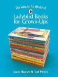 wonderful world of ladybird books for grown ups-jason hazeley-joel morris-9780241364048 wonderful world of ladybird books for grown ups-jason hazeley-joel morris-9780241364048