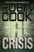 crisis (serie jack stapleton & laurie montgomery 6)-robin cook-9780425216248 crisis (serie jack stapleton & laurie montgomery 6)-robin cook-9780425216248