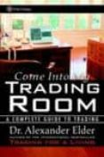 come into my trading room: a complete guide to trading-alexander elder-9780471225348 come into my trading room: a complete guide to trading-alexander elder-9780471225348
