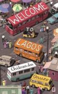 welcome to lagos-chibundu onuzo-9780571268948 welcome to lagos-chibundu onuzo-9780571268948