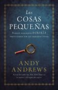 las cosas pequeñas-andy andrews-9780718096748 las cosas pequeñas-andy andrews-9780718096748