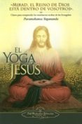 el yoga de jesus: claves para comprender las enseñanazas ocultas de los evangelios-paramahansa yogananda-9780876120248 el yoga de jesus: claves para comprender las enseñanazas ocultas de los evangelios-paramahansa yogananda-9780876120248