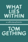 WHAT LIES WITHIN