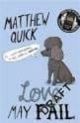 love may fail-matthew quick-9781447247548 love may fail-matthew quick-9781447247548
