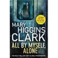 all by myself, alone-mary higgins clark-9781471162848 all by myself, alone-mary higgins clark-9781471162848