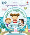 pequeñas y grandes preguntas :¿qué son los gérmenes?-katie daynes-9781474938648 pequeñas y grandes preguntas :¿qué son los gérmenes?-katie daynes-9781474938648