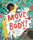 MOVE YOUR BODY!