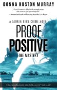 PROOF POSITIVE
