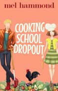 COOKING SCHOOL DROPOUT