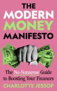 Descarga gratuita de libros electrónicos y revistas. THE MODERN MONEY MANIFESTO  (edición en inglés) de CHARLOTTE JESSOP en español