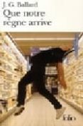 que notre regne arrive-j.g. ballard-9782070359448 que notre regne arrive-j.g. ballard-9782070359448