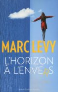 l horizon a l envers-marc levy-9782221157848 l horizon a l envers-marc levy-9782221157848
