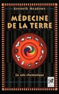 MÉDECINE DE LA TERRE - LA VOIE CHAMANIQUE  (edición en francés)