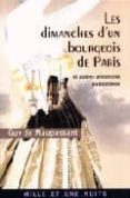 les dimanches d un bourgeois de paris et autres aventures parisie nnes-guy de maupassant-9782842058548 les dimanches d un bourgeois de paris et autres aventures parisie nnes-guy de maupassant-9782842058548