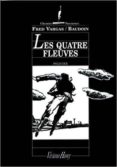 les quatre fleuves-fred vargas-edmond baudoin-9782878581348 les quatre fleuves-fred vargas-edmond baudoin-9782878581348