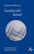 Descargar libro de cuenta gratis LANDWEHRKANAL (Literatura española) de REINHARD MEHRING 