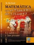 matematica en el tablero de ajedrez, tomo 1: el tablero y las pie zas-ye. ya. guik-9785396005648 matematica en el tablero de ajedrez, tomo 1: el tablero y las pie zas-ye. ya. guik-9785396005648