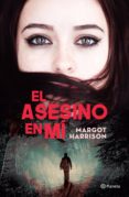 el asesino en mí (ebook)-margot harrison-9786070740848 el asesino en mí (ebook)-margot harrison-9786070740848