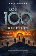 rebelión (los 100 4) (ebook)-kass morgan-9786073160148 rebelión (los 100 4) (ebook)-kass morgan-9786073160148